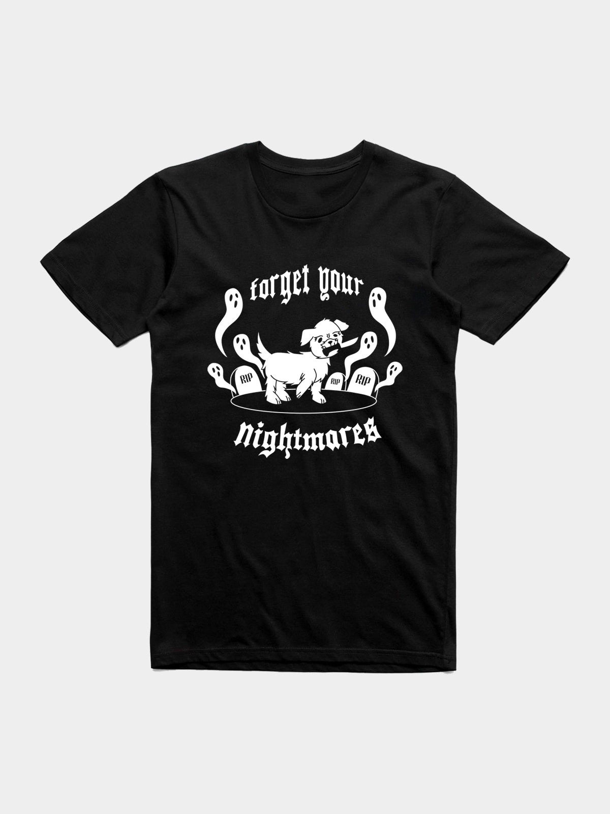 Forget Your Nightmares T-Shirt